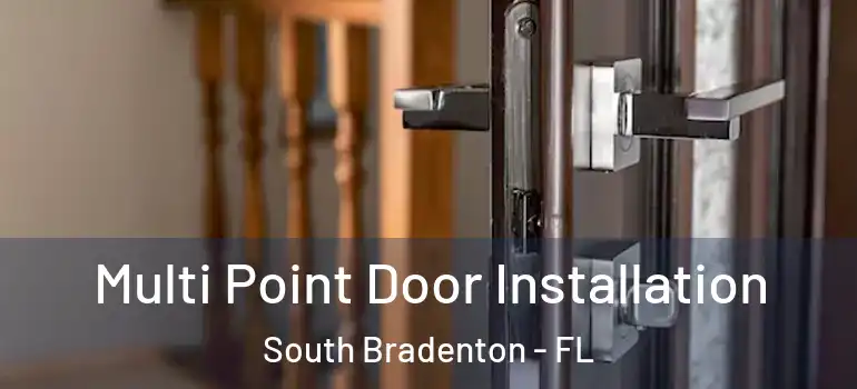  Multi Point Door Installation South Bradenton - FL
