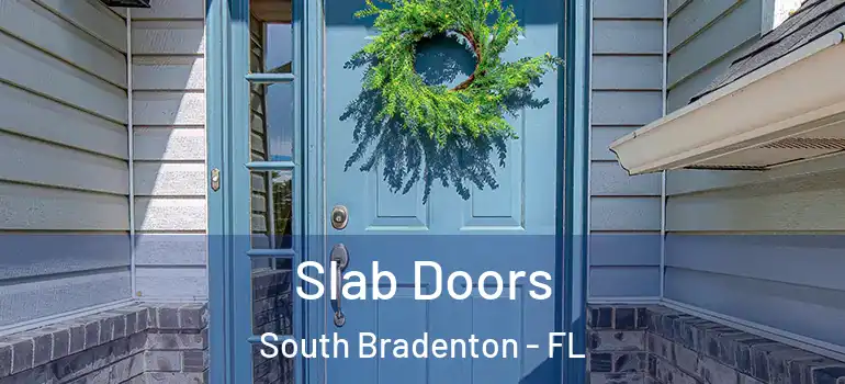 Slab Doors South Bradenton - FL